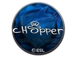 chopper (Foil) | Katowice 2019