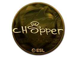 chopper (Gold) | Katowice 2019